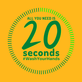 All you need is 20 seconds T-Shirt