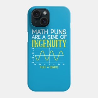 Math Puns Are a Sine of Ingenuity Funny Math Teacher Phone Case