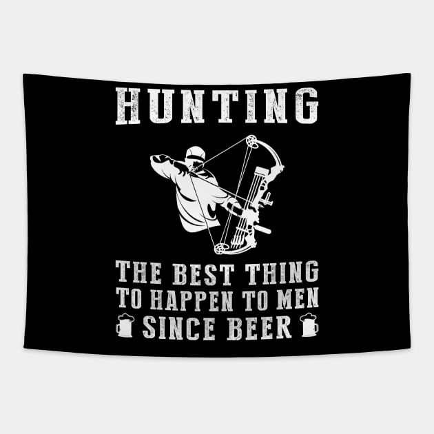 hunting the best thing to happen to men since beer wine Tapestry by MKGift