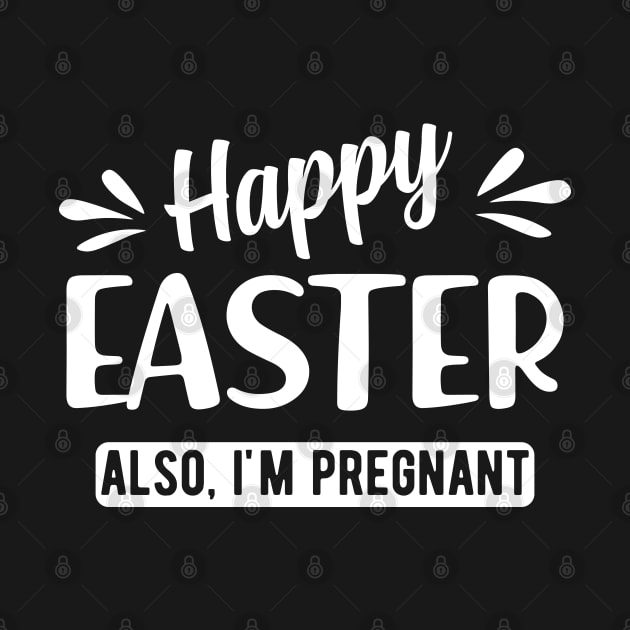 Pregnancy - Happy Easter also I'm pregnant by KC Happy Shop