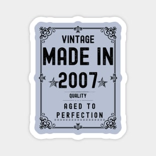 Vintage Made in 2007 Quality Aged to Perfection Magnet