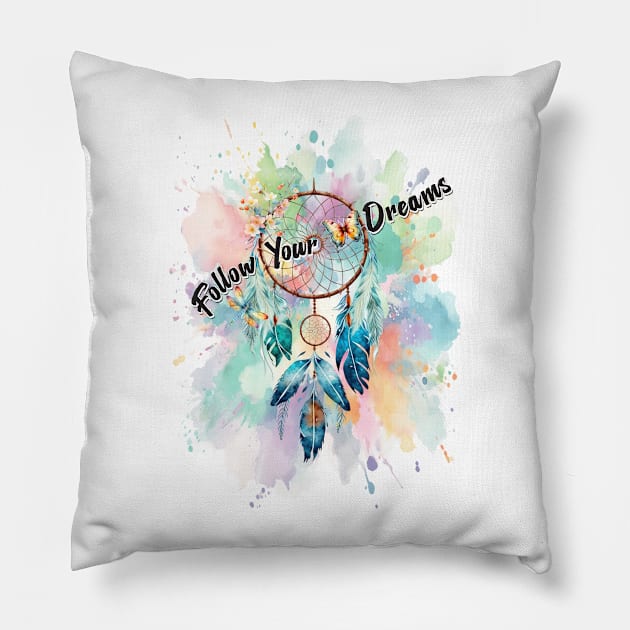 Follow Your Dreams Pillow by KEWDesign