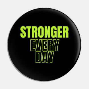 stronger every day Pin