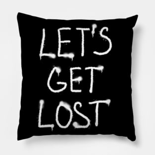 Let’s get lost Pillow