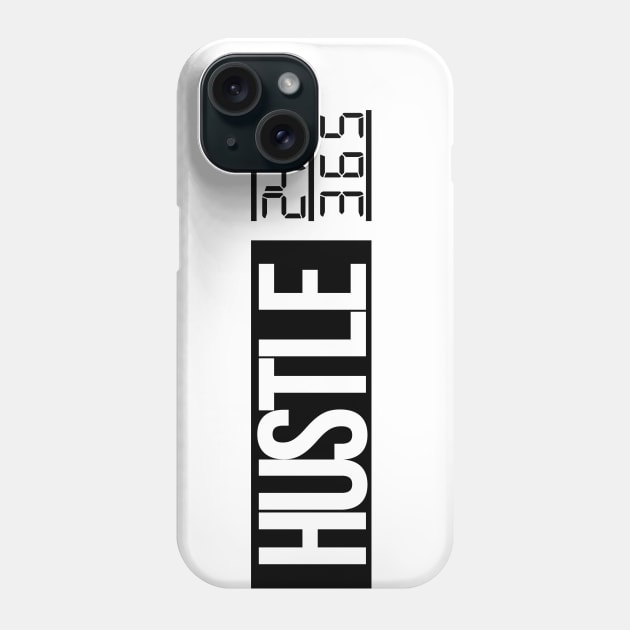 Hustle Time (BLK txt) Phone Case by artofplo