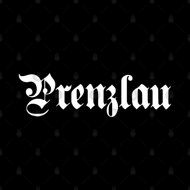 Prenzlau written with gothic font by Happy Citizen