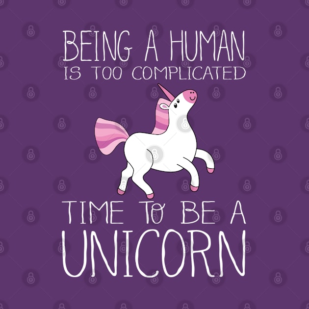 Time To Be A Unicorn by Liberty Art