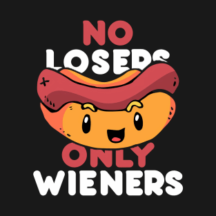 No Losers Only Wieners Kawaii Hot Dog T-Shirt