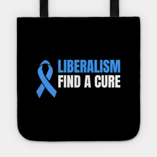 Liberalism Find A Cure Tote