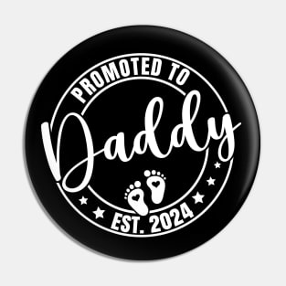 Promoted to Daddy 2024 , Funny Humor New Dad Baby First Time Pin