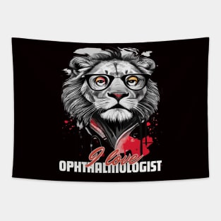 I love Ophthalmologist lion brafdesign Tapestry