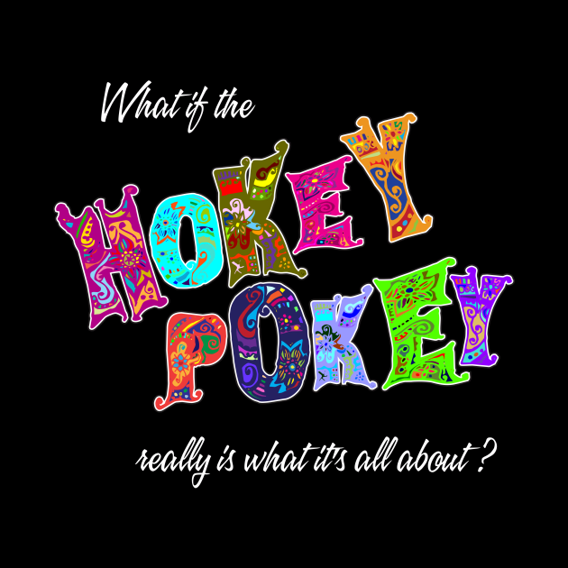 Hokey Pokey by Graphic Dinosaur