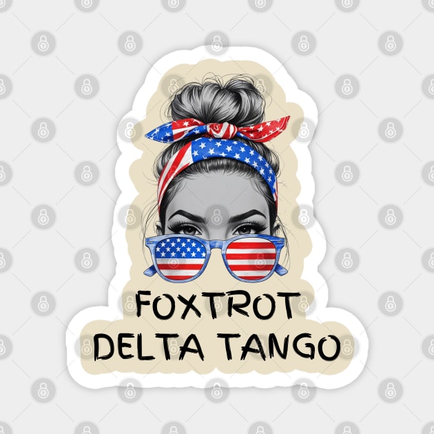 Foxtrot-Delta-Tango Magnet by Creatifly Graphic Tees