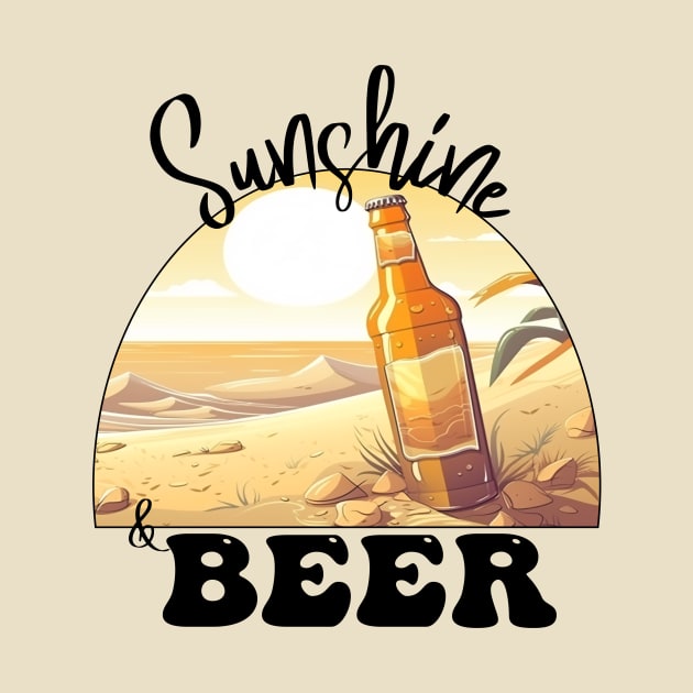 Sunshine & Beer - the Perfect Summer Combination by Dragonfly Tees