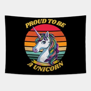 Proud to Be a Unicorn - Unique and Magical Pride Tee Tapestry