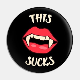 This Sucks Funny Vampire Halloween Pin