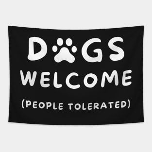 Dogs Welcome, People Tolerated Tapestry