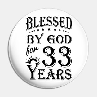 Blessed By God For 33 Years Pin