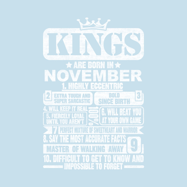 Discover Kings Are Born In November - Kings Are Born In November - T-Shirt