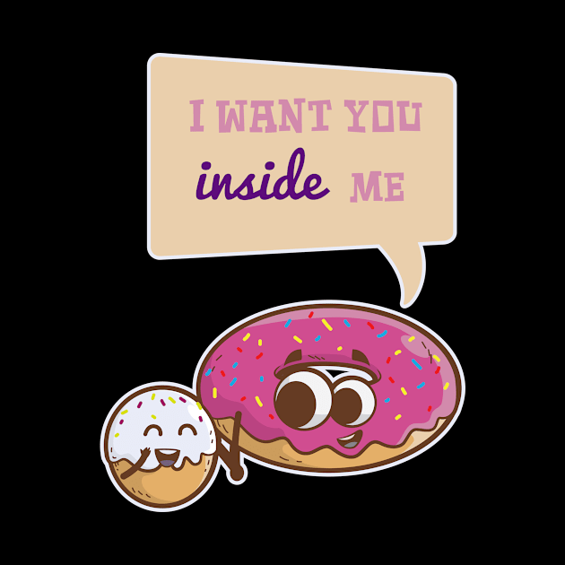 I Want You Inside Me Donut Valentines Day by TellingTales