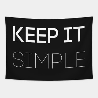 Keep it Simple Design for Boys Men Girls Women Kids Tapestry