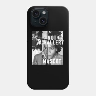 NOT A GALLERY MASCOT Phone Case