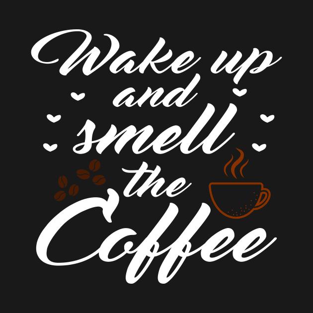 Wake up and smell the coffee by SavageArt ⭐⭐⭐⭐⭐