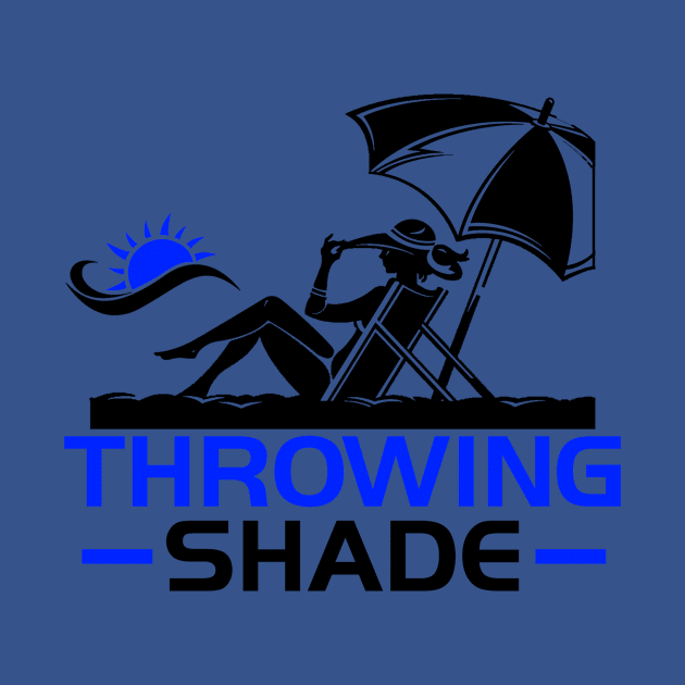 Throwing Shade by onestarguitar