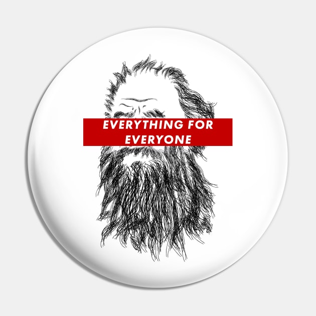 Everything For Everyone Pin by Raimondi