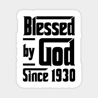 Blessed By God Since 1930 93rd Birthday Magnet