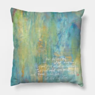 Do Not Be Anxious - Philippians 4:6 Pillow