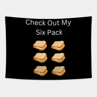 Check Out My Six Pack Bread Tapestry