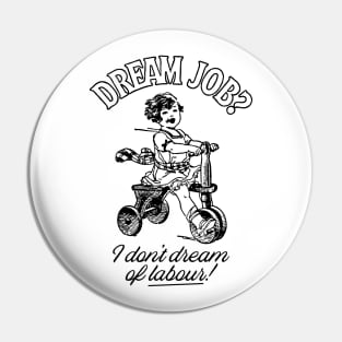 Dream Job Pin