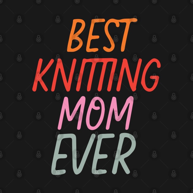 Best Knitting Mom Ever by pako-valor