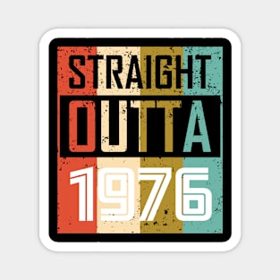 Straight Outta 1976 Magnet