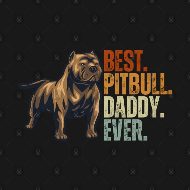 Vintage Best Pitbull Daddy Ever Shirt Father Day Gift for Pitbull Dog Lover Classic by Just Me Store