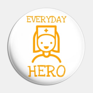 Nurses - our everyday heroes Pin
