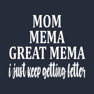 mom mema great mema T-Shirt