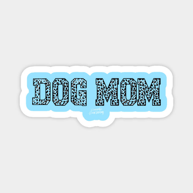 Dog Mom Magnet by Hannah’s Hand Lettering