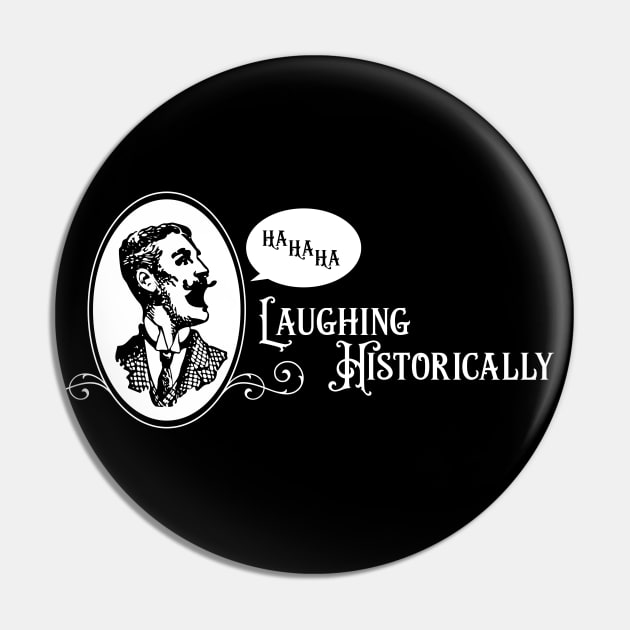 Laughing Historically Pin by LovableDuck