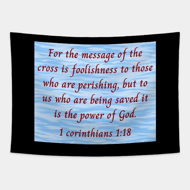 Bible Verse 1 Corinthians 1:18 Tapestry by Prayingwarrior