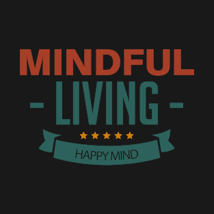 Mindfull Living T-Shirt