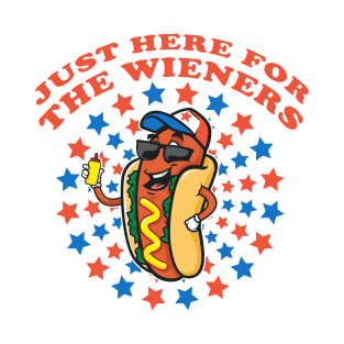 Just Here For The Wieners T-Shirt