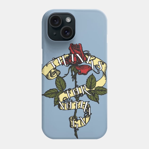 Thanks for nothing Phone Case by LanaBanana