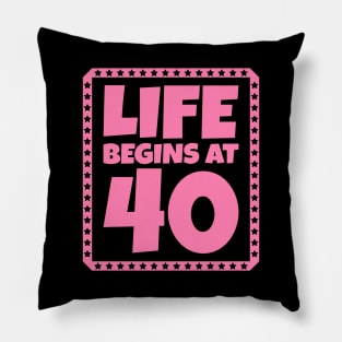 Life Begins at 40 Pillow