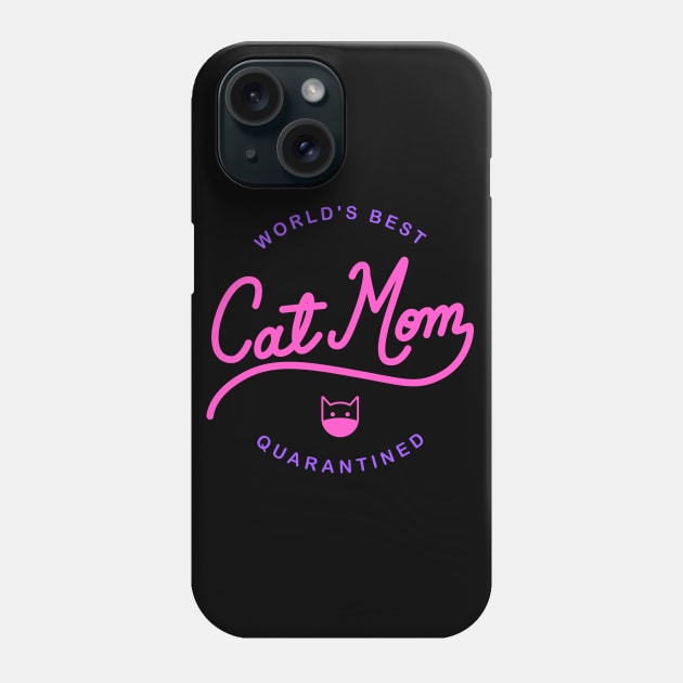 World's Best Cat Mom - Quarantined Mothers Day Phone Case by Sachpica