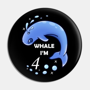 Whale I'm 4 Years Old Birthday Pin