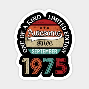 Happy Birthday 45 Years Old To Me Awesome Since September 1975 One Of A Kind Limited Edition Magnet