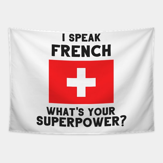 I Speak French - What's Your Superpower? Tapestry by deftdesigns