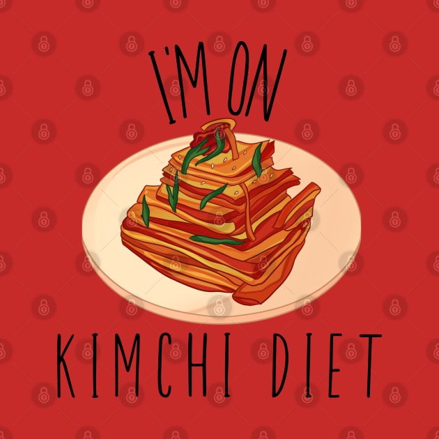 I'm on kimchi diet by Junglicious_Prints